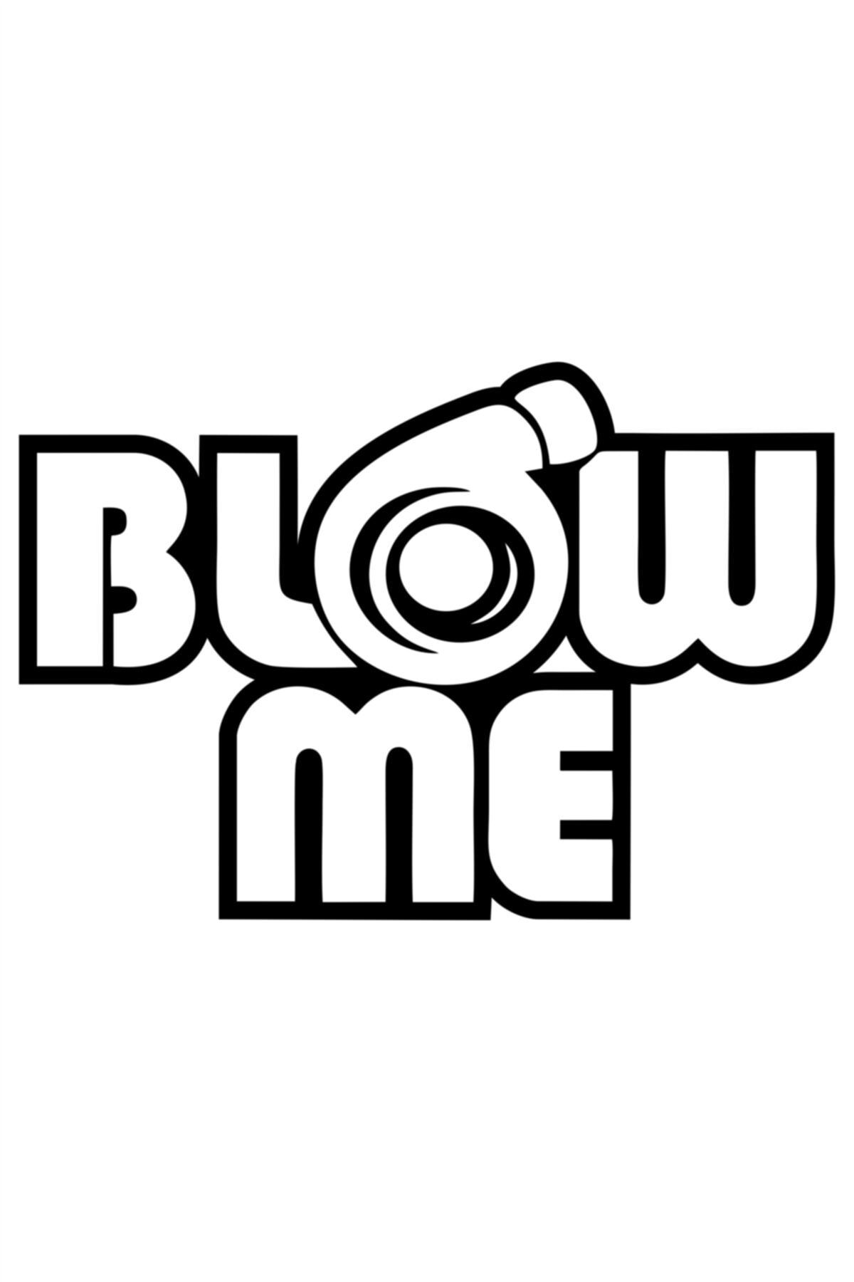 Blow Me Oto  Sticker Araba Cam Sticker Siyah 15 X 10 Cm